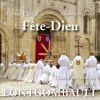 Chœur des moines de l’Abbaye Notre-Dame de Fontgombault