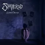 Shivered