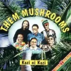 Them Mushrooms