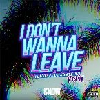 Pochette I Don’t Wanna Leave (remix)