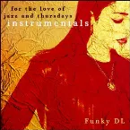 Pochette For the Love of Jazz and Thursdays (Instrumentals)