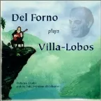 Pochette Del Forno Plays Villa-Lobos