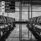 Pochette Music for Dead Airports
