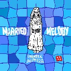 Pochette Married to Your Melody