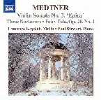 Pochette Violin Sonata no. 3 “Epica” / Three Nocturnes / Fairy Tale, op. 20 no. 1