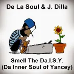 Pochette Smell the Da.I.S.Y. (Da Inner Soul of Yancy)