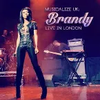 Pochette Musicalize UK: Brandy Live in London
