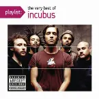 Pochette Playlist: The Very Best of Incubus