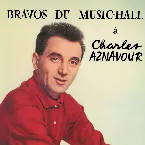 Pochette Bravos du music‐hall à Charles Aznavour