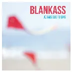 Blankass site officiel ♫ Chanson de Blankass - Paroles Hold on to me