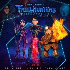 Pochette Trollhunters: Music From The Tales of Arcadia Saga