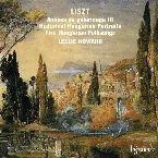 Pochette The Complete Music for Solo Piano, Volume 12: Années de pèlerinage III / Historical Hungarian Portraits / Five Hungarian Folksongs
