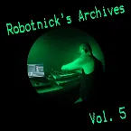Pochette Robotnick's Archives Vol. 5