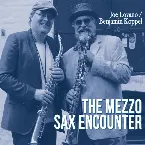 Pochette The Mezzo Sax Encounter