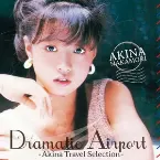 Pochette ドラマティック・エアポート -AKINA TRAVEL SELECTION-