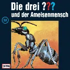Pochette Die drei ??? 32: und der Ameisenmensch