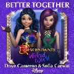Pochette Better Together (From "Descendants: Wicked World")