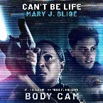 Pochette Can’t Be Life (Music From the Motion Picture “Body Cam”)