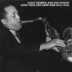 Pochette Classic Columbia, Okeh and Vocalion Lester Young With Count Basie (1936-1940)