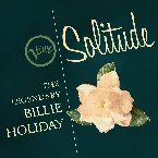 Pochette Solitude: The Legendary Billie Holiday