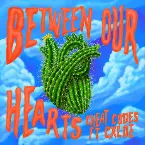 Pochette Between Our Hearts