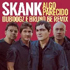 Pochette Algo Parecido (Dubdogz e Bruno Be Remix) (Radio Edit)
