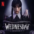 Pochette Wednesday: Season 2 (Original Soundtrack From the Netflix Series)