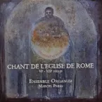 Pochette Chant de l’église de Rome (VI - XIII siècles)
