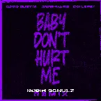 Pochette Baby Don’t Hurt Me (Robin Schulz remix)