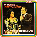 Pochette 14 beste van Jerry en Mary: De Zangeres Zonder Naam en haar broer Jerry