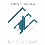 Pochette To End What Never Began