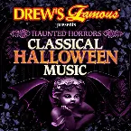 Pochette Drew’s Famous presents Haunted Horrors: Classical Halloween Music