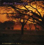 Pochette African Tranquility: The Contemplative Soul Of Africa