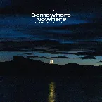 Pochette Somewhere Nowhere