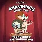 Pochette Animaniacs: Season 2 (Soundtrack from the Animated Series)