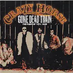 Pochette Gone Dead Train: The Best of 1971-1989