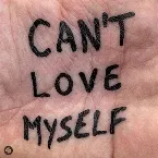 Pochette Can't Love Myself