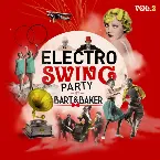 Pochette Electro Swing Party by Bart&Baker, Vol. 2