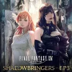 Pochette FINAL FANTASY XIV: SHADOWBRINGERS - EP3