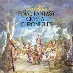 Pochette Piano Collections FINAL FANTASY CRYSTAL CHRONICLES