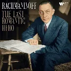 Pochette Rachmaninoff: The Last Romantic Hero
