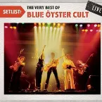Pochette Setlist: The Very Best of Blue Oyster Cult Live