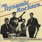 Pochette The Dynamic Rockers Featuring John Spencer in His Early Days