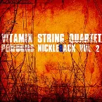 Pochette Vitamin String Quartet Performs Nickelback, Vol. 2