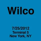 Pochette 2012-07-25: Terminal 5, New York, NY, USA