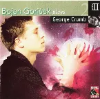Pochette Bojan Gorišek plays George Crumb, Disc II
