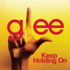 Pochette Keep Holding On (Glee Cast version)