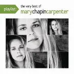 Pochette Playlist: The Very Best of Mary Chapin Carpenter