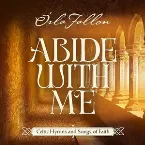 Pochette Abide With Me: Celtic Hymns and Songs of Faith