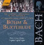 Pochette Orgelwerke: Einflüsse durch Böhm & Buxtehude